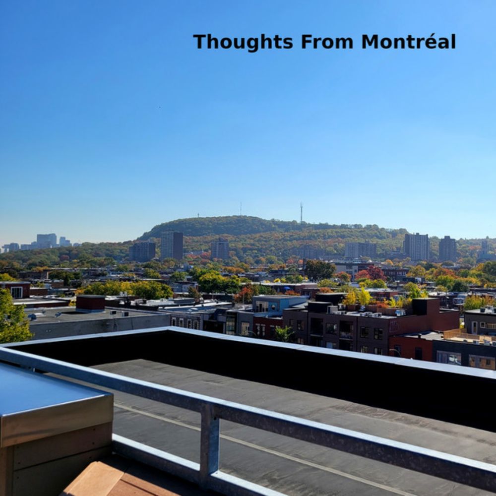 Thoughts From Montréal