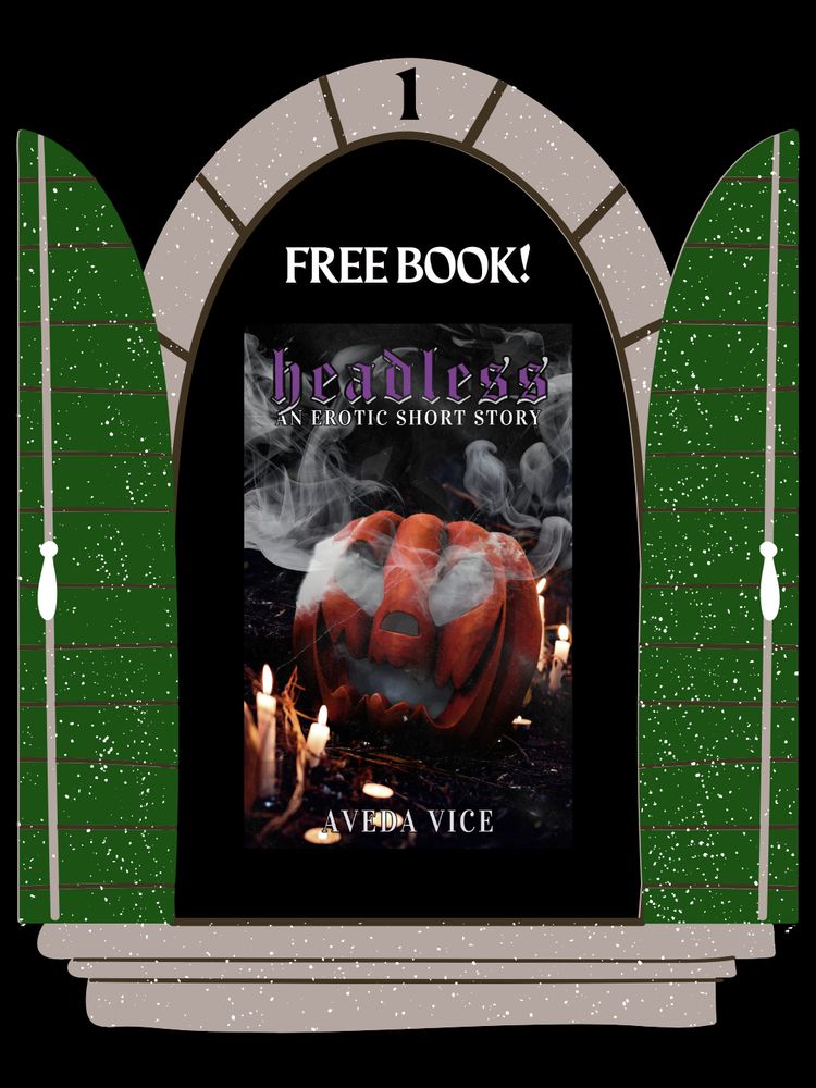A black background with an ancient doorway with the number "1" in stone. The hunter green double doors are open to reveal the book cover for Headless by Aveda Vice, which includes a jack-o-lantern sitting on the autumnal ground surrounded by candles as the pumpkin leaks smoke. The words "Free Book!" are written above the book cover.