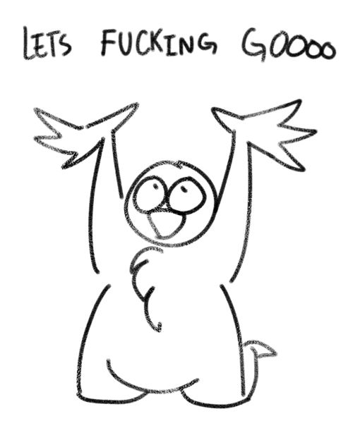 Doodle of a person on their knees, hands to the air and frantically cheering, “LET’S FUCKING GO”