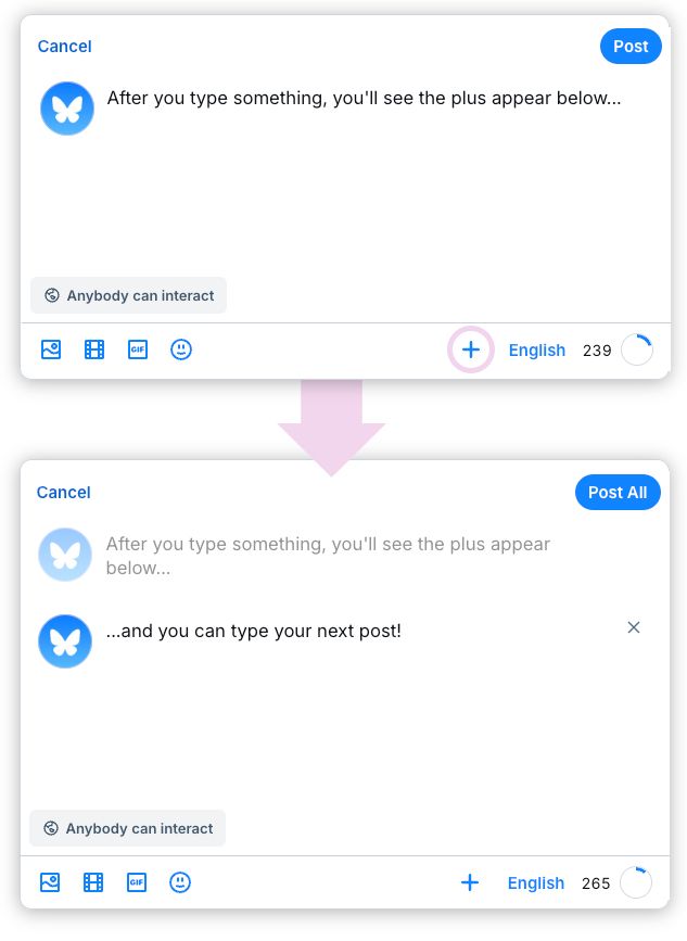 A screenshot of the composer interface. The first post says “After you type something, you’ll see the plus appear below…”. The second post says “…and you can type your next post!”