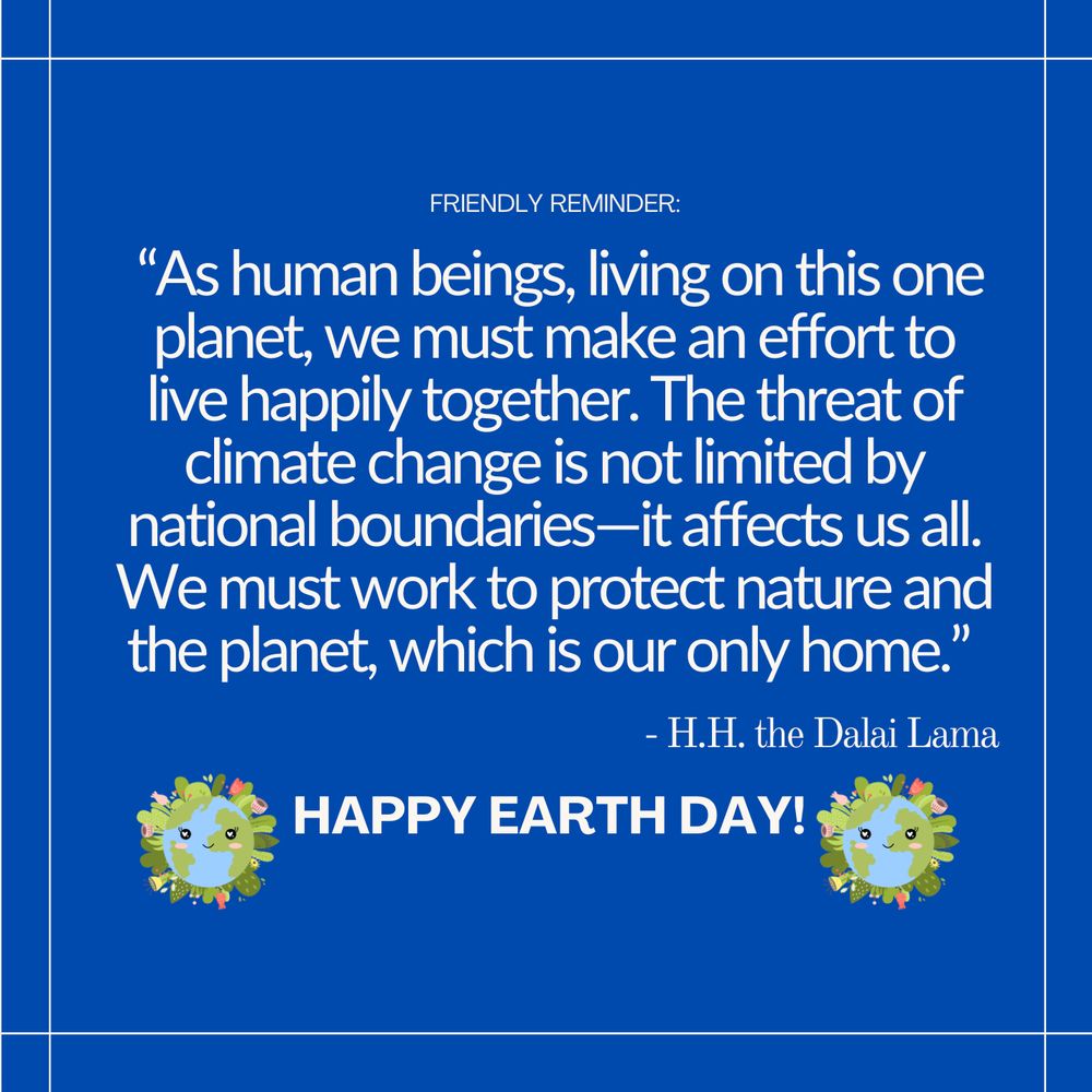 As human beings, living on this one planet, we must make an effort to live happily together. The threat of climate change is not limited by national boundaries—it affects us all. We must work to protect nature and the planet, which is our only home.

The Dalai Lama

