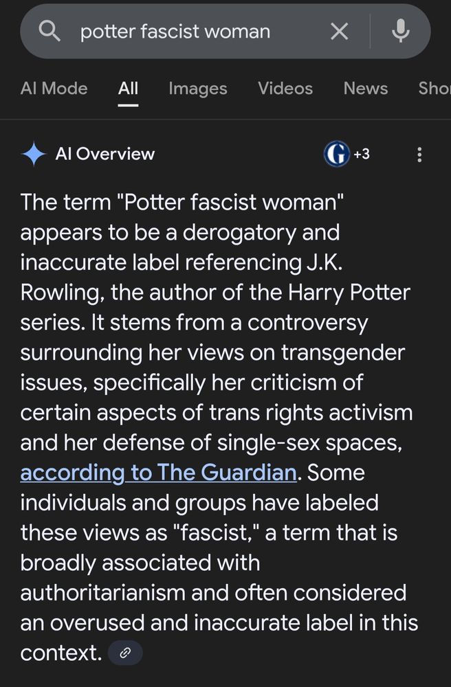 AI tells me that "Potter fascist woman" is a derogatory and inaccurate label for JKR.

Well, firstly, I was searching for the name of the character Dolores Umbridge, and secondly, AI responding with "don't be mean to the billionaire monster" is very revealing.

Hey, AI. Go fuck yourself.
