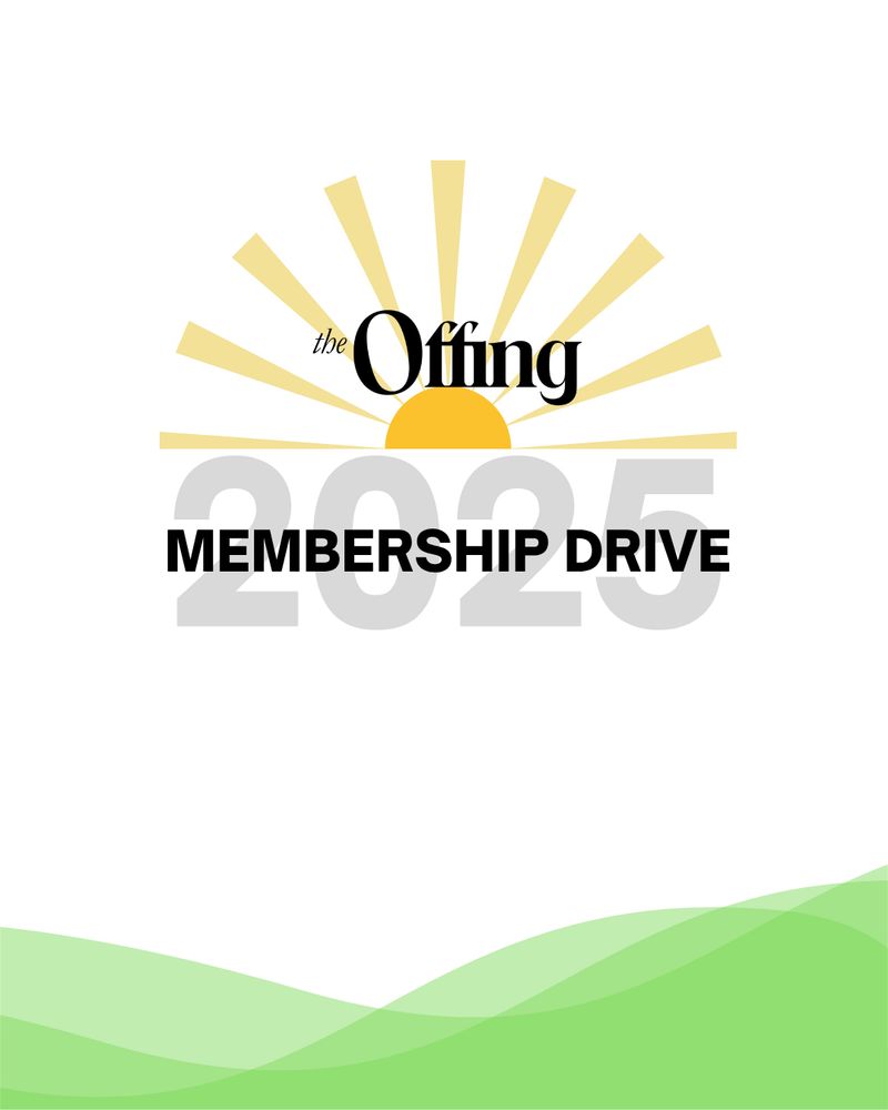 A slide announcing The Offing's membership drive. The background of each slide is white with overlapping green hills at the base and half a yellow sun rising above the words membership drive.