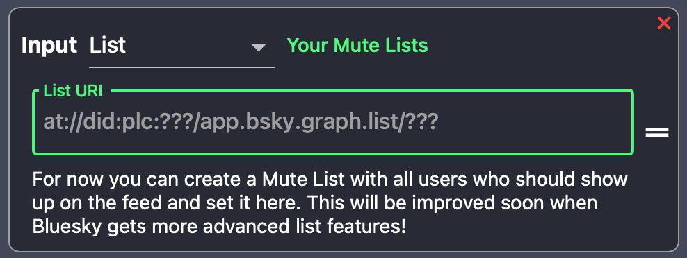 screenshot of Feed Builder setup, Input List: "For now you can create a Mute List with all users who should show up on the feed and set it here. This will be improved soon when Bluesky gets more advanced list features!"
