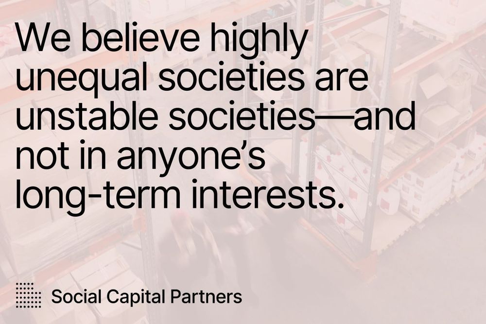 Text on image: We believe highly unequal societies are unstable societies - and not in anyone's long-term interests.