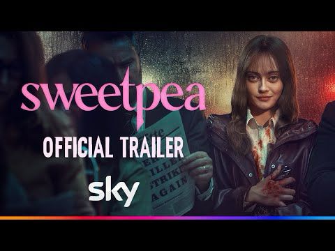 Sweetpea | Official Trailer | Sky