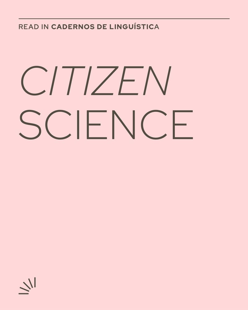 A minimalist pink poster with dark gray text. At the top, it says: “READ IN CADERNOS DE LINGUÍSTICA”. Below, in large capital letters, it reads: “CITIZEN SCIENCE”. In the bottom left corner, there is a small icon that looks like a partial sunburst or sound wave made of short lines.