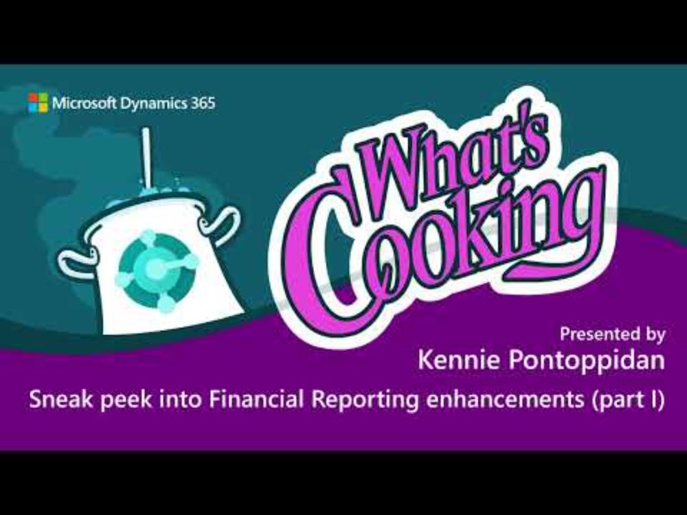 What's Cooking in Business Central: Sneak peek into new Financial Reporting enhancements (part 1)
