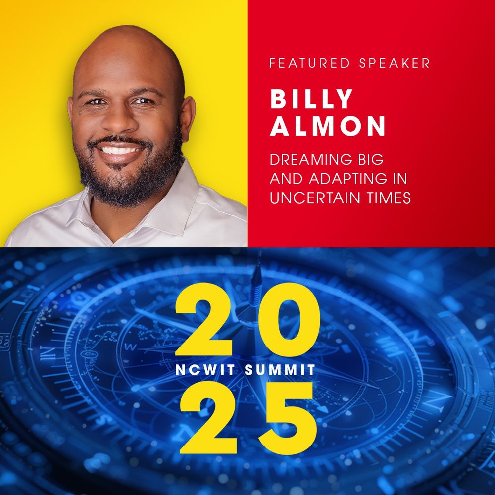 Social media design in yellow, blue, and red featuring a headshot of a smiling Billy Almon in the upper left corner and a nautical compass at the bottom, and text: “2025 NCWIT Summit | Featured Speaker; Billy Almon | Dreaming Big and Adapting in Uncertain Times.” 