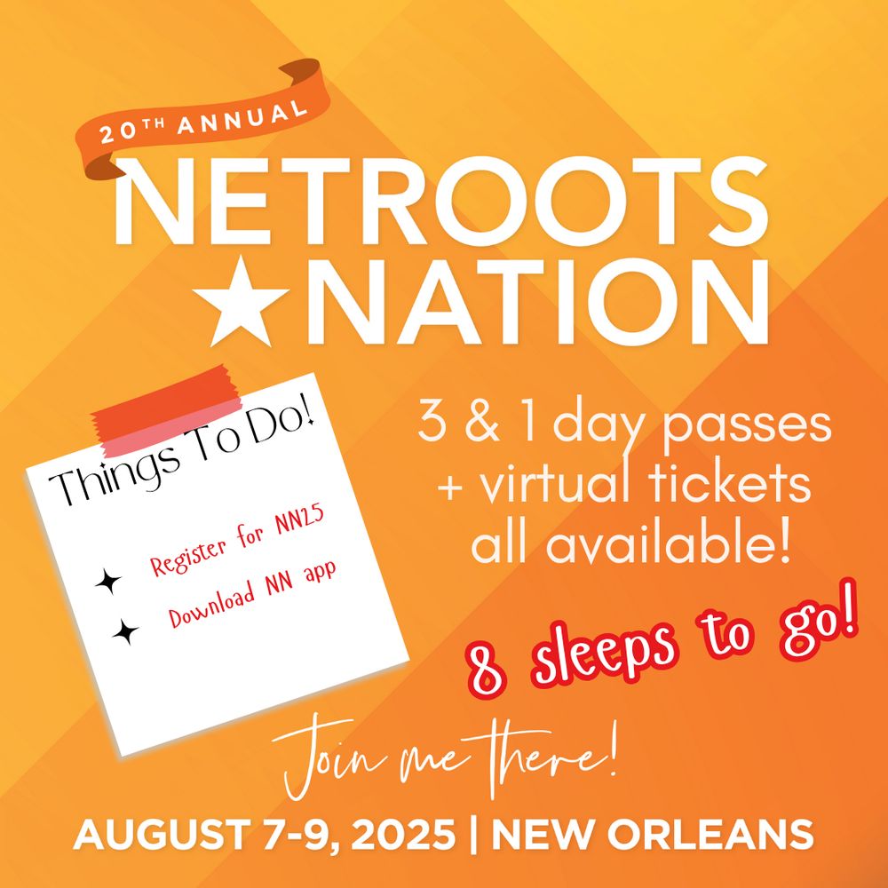 Gold and orange background with text:

20th Anniversary Netroots Nation

3 & 1 day passes + virtual tickets all available!

8 sleeps to go!

Join me there!
August 7-9, 2025 | New Orleans