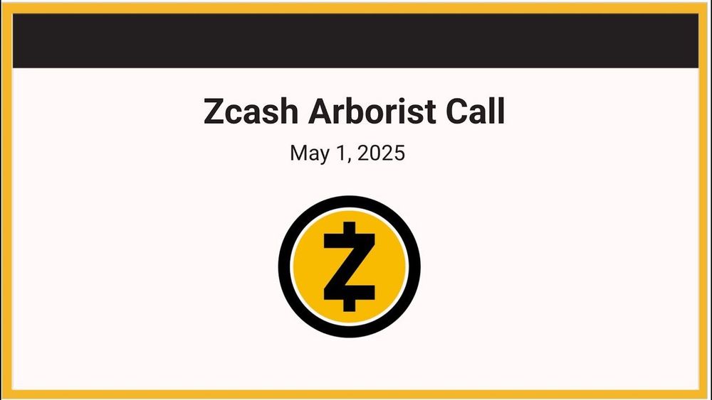 Zcash Arborist Call 05-01-2025