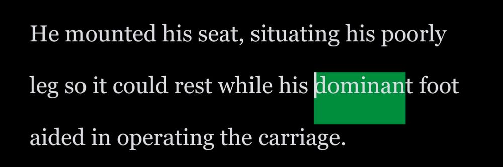 "He mounted his seat, situating his poorly leg so it could rest while his dominant foot aided in operating the carriage."