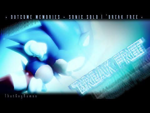 Break Free (Ft. Rob Lundgren) - SONIC.exe: OUTCOME MEMORIES OST