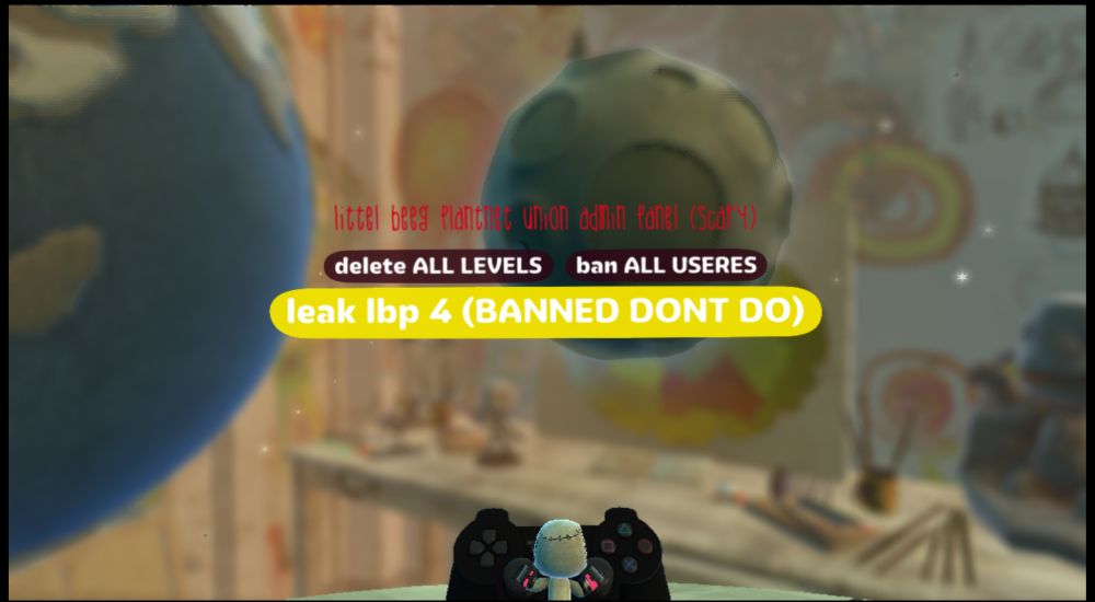 an lbp2 pod menu titled little big planet union admin panel (scary) with three options titled delete all levels ban all users leak lbp 4 banned dont do