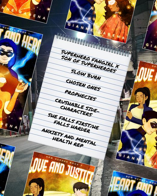 Cover art for Heart and Hero and Love and Justice by Gianne Rabena surrounding a trope list that reads "superhero fangirl x son of superheroes", "slow burn", "chosen ones", "prophecies", "crushable side-characters", "she falls first/he falls harder", "anxiety and mental health rep"