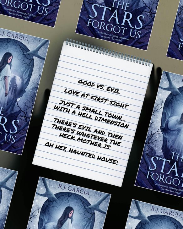 Cover art for The Stars Forgot Us by RJ Garcia surrounding a trope list that reads "good vs. evil", "love at first sight", "just a small town with a hell dimension", "there's evil and then there's whatever the heck mother is", "oh hey, haunted house!"