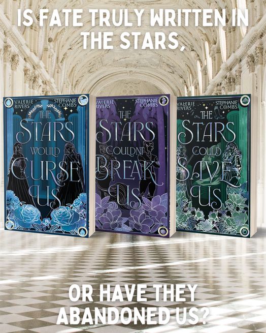 "Is fate truly written in the stars or have the abandoned us" text surrounding mockups of The Stars Would Curse Us, The Stars Couldn't Break Us, and The Stars Could Save Us