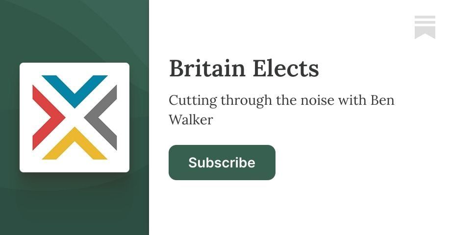 Cutting through the noise with Ben Walker. Click to read Britain Elects, a Substack publication with thousands of subscribers.