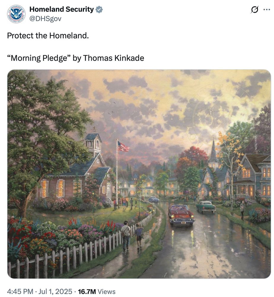 Screenshot of the DHS tweeting "Protect the Homeland" with a painting called Morning Pledge by Thomas Kinked; it shows an idealized small-town America, the pavement slick with rain, a church with an American flag, two figures walking past a white picket fence