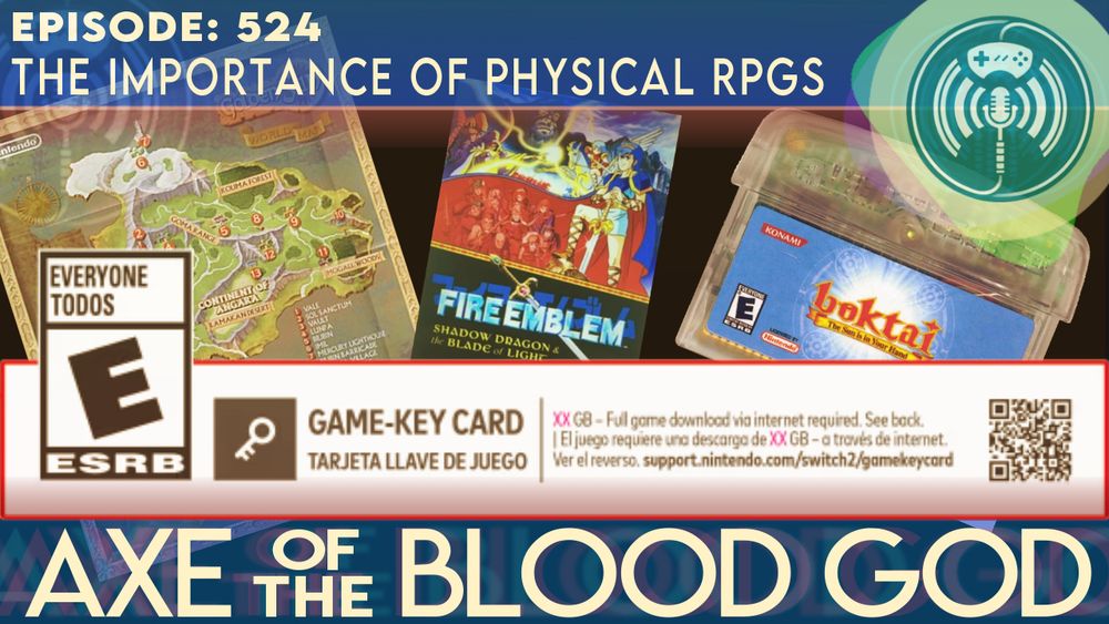 Axe of the Blood God Episode 524: The Importance of PHysical RPGs
A Golden Sun map, a Fire Emblem box, and a Boktai cartridge sit behind a Nintendo Switch 2 Game-Key Card label