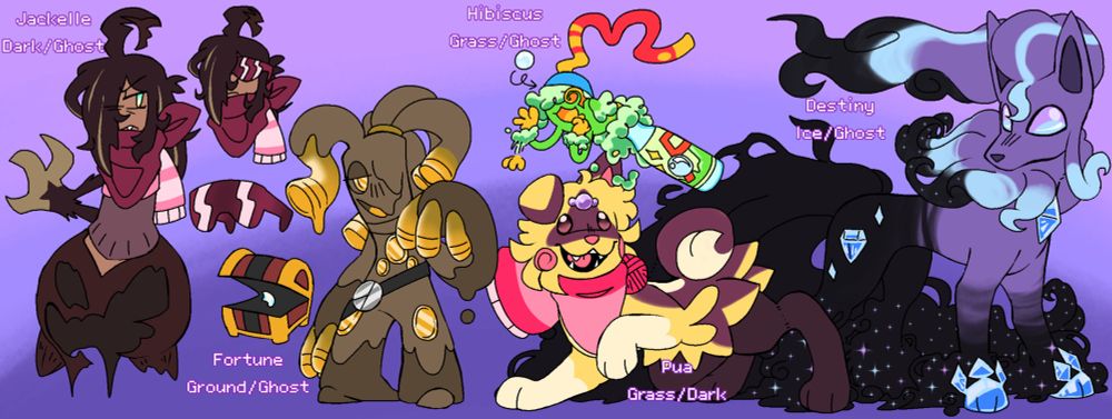 From left to right
Jackelle (Dark/Ghost)
Fortune (Ground/Ghost)
Hibiscus (Grass/Ghost)
Pua (Grass/Dark)
Destiny (Ice/Ghost)