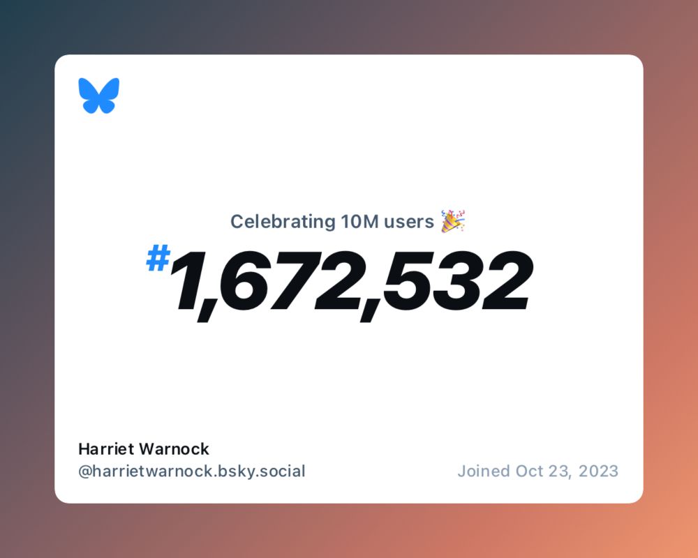 I was the 1,672,532 user to join Bluesky