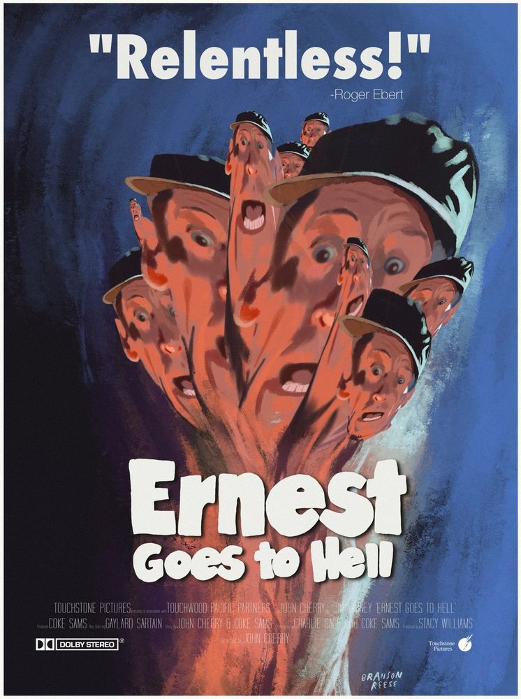 The same as the above picture but I added some movie poster bells and whistles. It's now "ERNEST GOES TO HELL" and it's got a quote from Roger Ebert who calls it "RELENTLESS!"