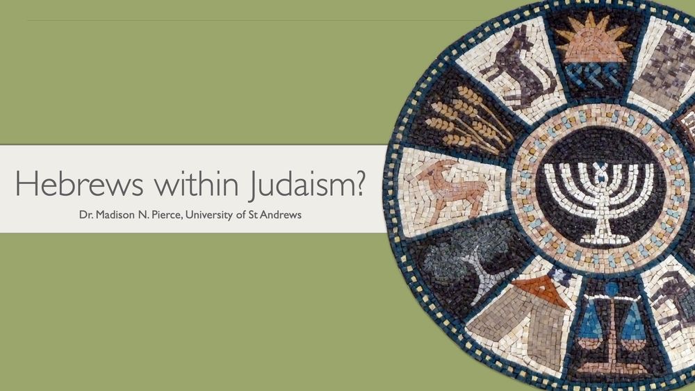 y title slide with a green background and a mosaic with images representing Jewish history and customs.

My slide says: "Hebrews within Judaism? Dr. Madison N. Pierce, University of St Andrews"