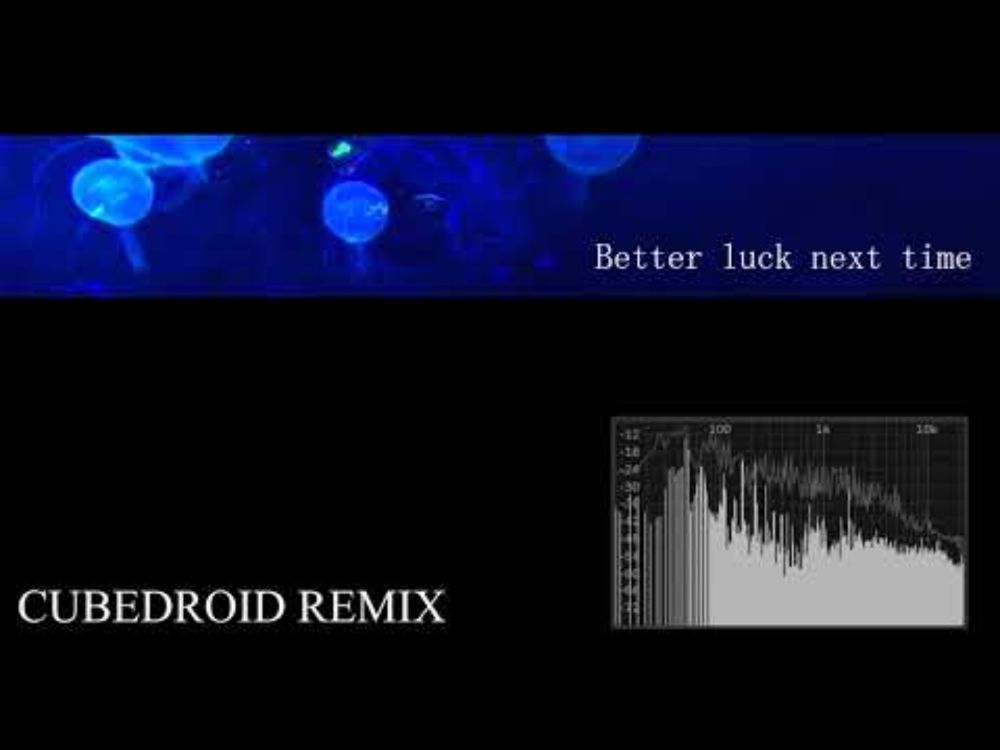 Alohaii - Better Luck Next Time (feat. Shiki Miyoshino) - CUBEDROID REMIX