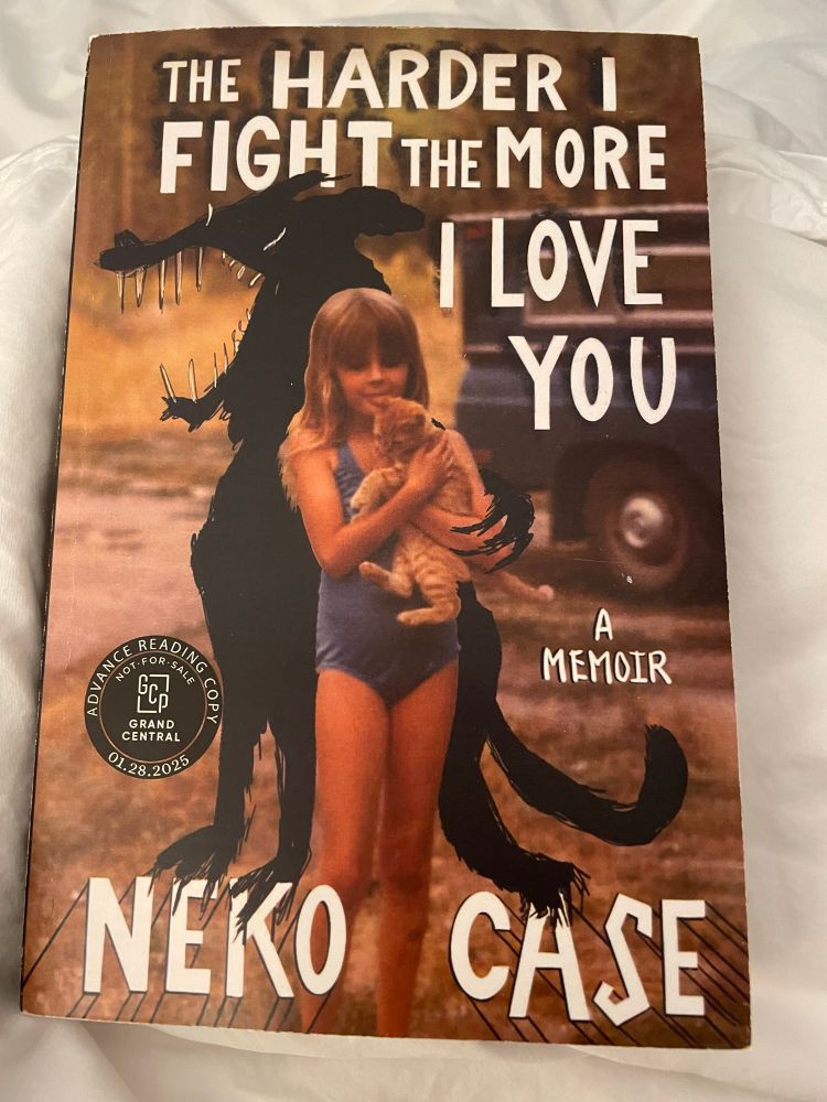 Cover of Neko Case’s book: The Harder I Fight The More I Love You: A Memoir
