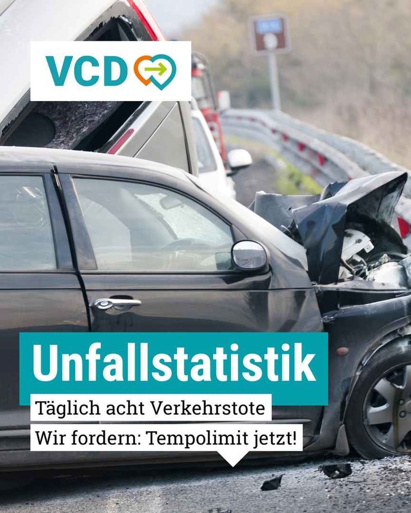 Unfallstatistik: Acht Verkehrstote täglich. Wir fordern: Tempolimit jetzt!