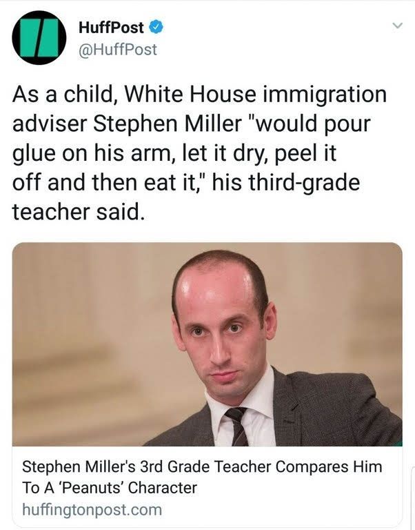 As a child, White House immigration adviser Stephen Miller "would pour glue on his arm, let it dry, peel it off and then eat it," his third-grade teacher said.

Stephen Miller's 3rd Grade Teacher Compares Him To A 'Peanuts' Character huffingtonpost.com