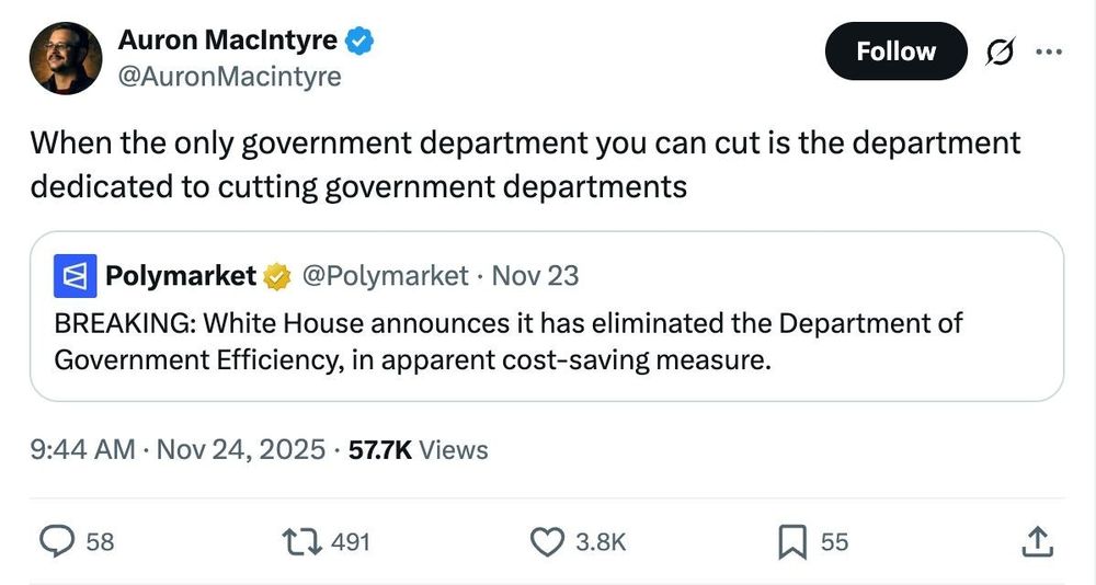 Screenshot with the text: '@AuronMacintyre tweeted: 

"When the only government department you can cut is the department dedicated to cutting government departments"'