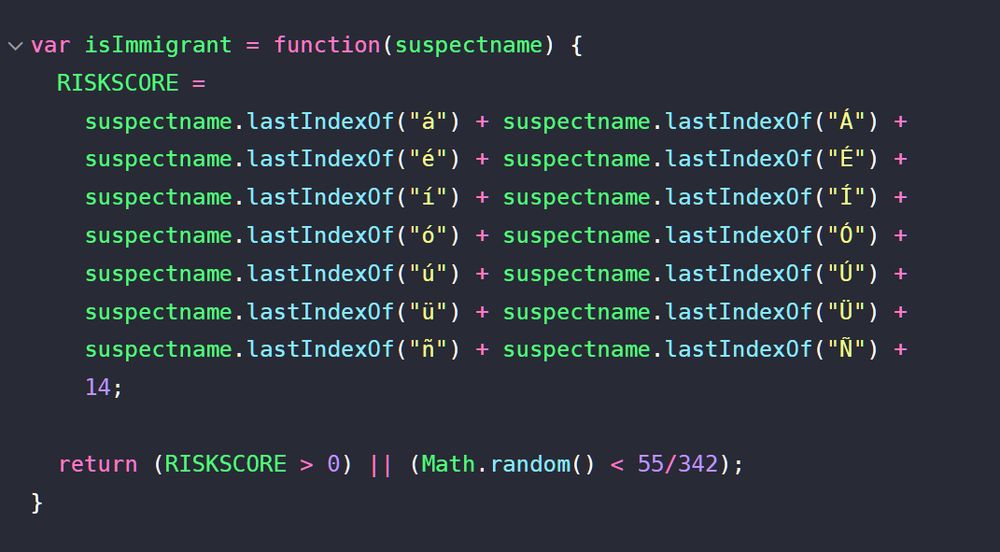 Javascript code: var isImmigrant = function(suspectname) { RISKSCORE = suspectname.lastIndexOf(