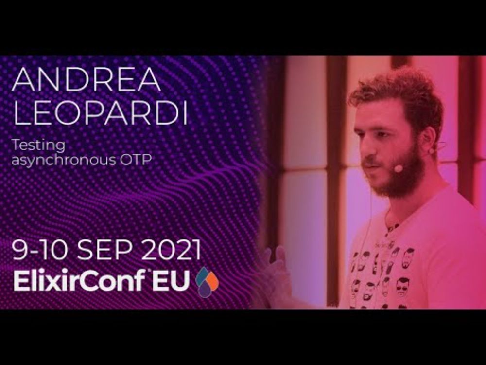 Testing Asynchronous OTP | AndreaLeopardi | ElixirConf EU 2021