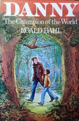 Cover of Danny The Champion of the World by Roald Dahl