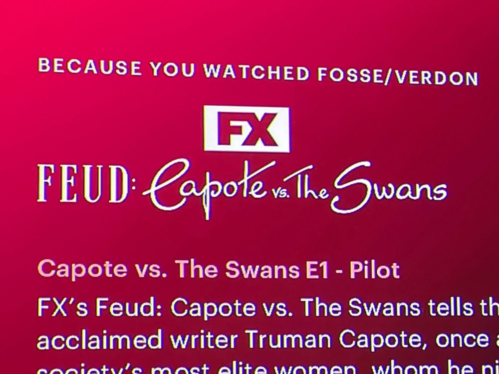 Because you watched Fosse… how about Capote???