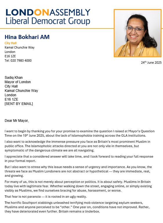 Letter from Hina Bokhari AM, Liberal Democrat Group Leader on London Assembly, to Sadiq Khan, Mayor of London, dated June 24th 2025. Features London Assembly letterhead with Bokhari's professional headshot. Letter discusses Islamophobia training, Muslim safety concerns, and requests for urgent action following recent incidents.