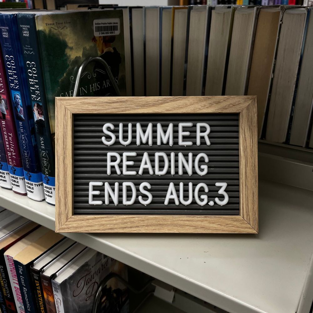 Sign with text that reads, "Summer Reading ends Aug. 3."