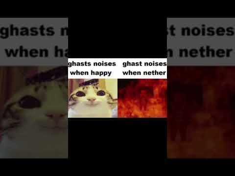 Ghast noises when