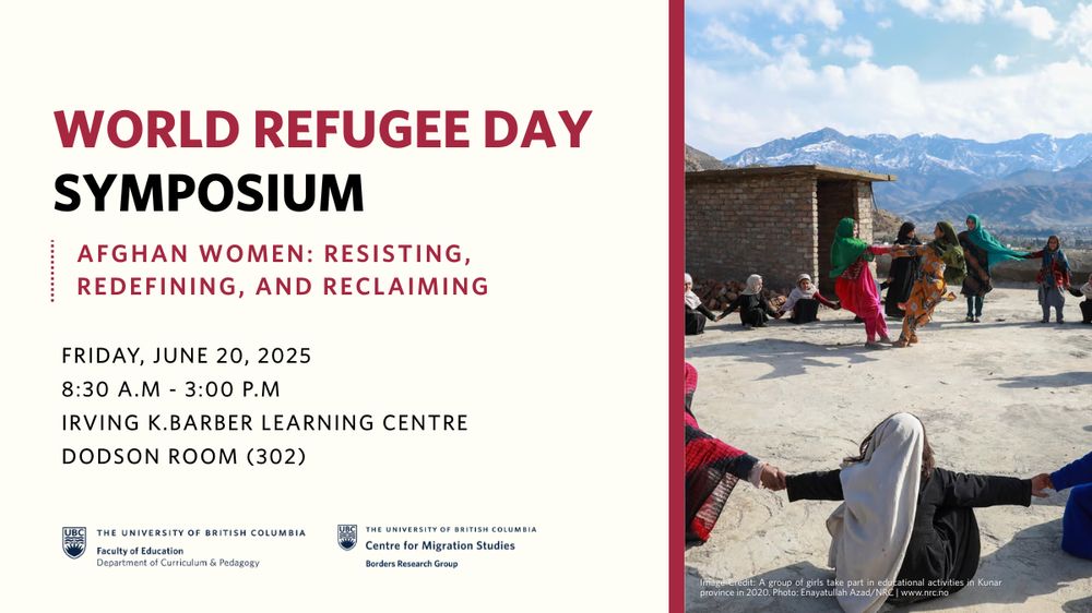 Event poster for World Refugee Day Symposium featuring Afghan women and children dancing outdoors, with event details and logos from the UBC Faculty of Education and the UBC Centre for Migration Studies.