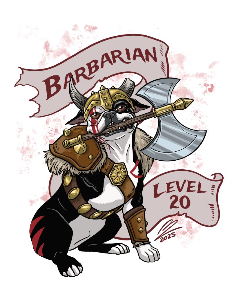 An amputee Boston terrier dressed as a barbarian holding an axe with the caption “Barbarian Level 20”