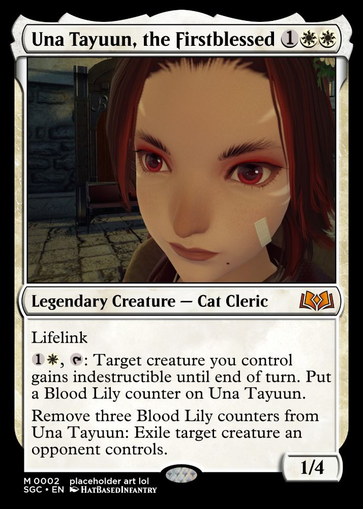 Una Tayuun, the Firstblessed. Mana cost: 1, white white. 1 power, 4 toughness

Legendary Creature - Cat Cleric

Lifelink

1, white, tap: Target creature you control gains indestructible until end of turn. Put a Blood Lily counter on Una Tayuun.

Remove three Blood Lily counters from Una Tayuun: Exile target creature an opponent controls.