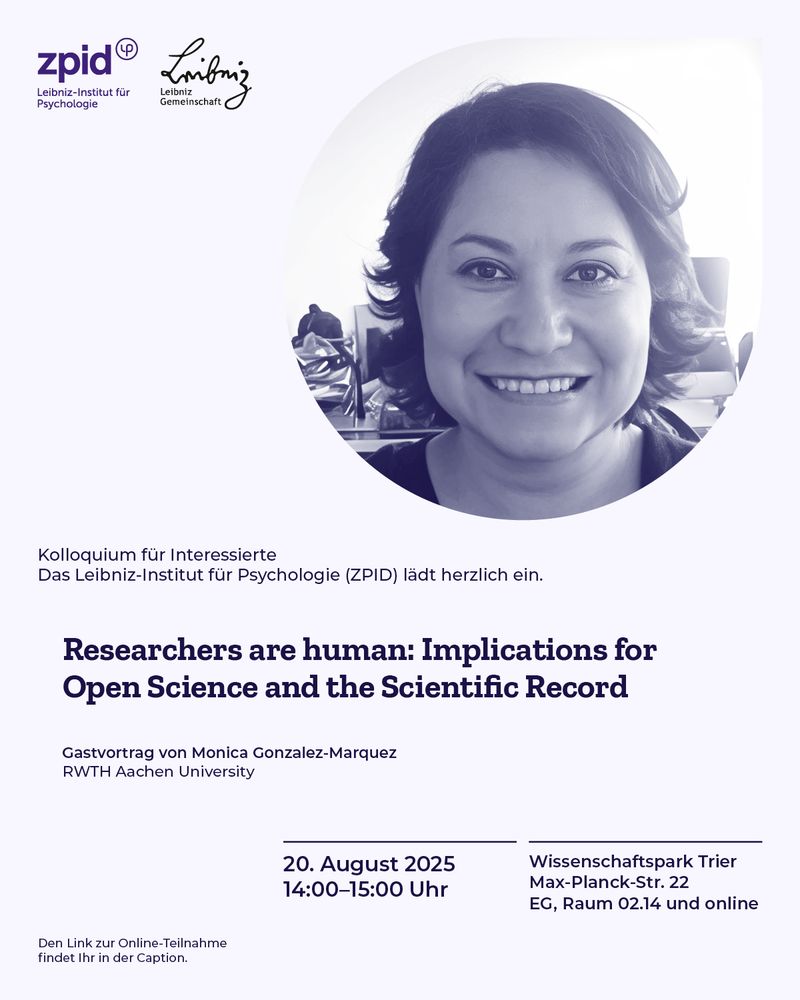 Invitation with portrait photo of the speaker
Dr. Monica Gonzalez-Marquez, Visiting Scholar at RWTH Aachen University, will speak on: „Researchers are human: Implications for Open Science and the Scientific Record“
