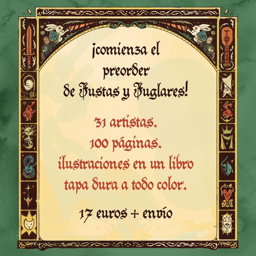 ¡Comienza el preorder de Justas y Juglares! 31 artistas. 100 páginas. Ilustraciones en un libro tapa dura a todo color. 17 euros + envío.