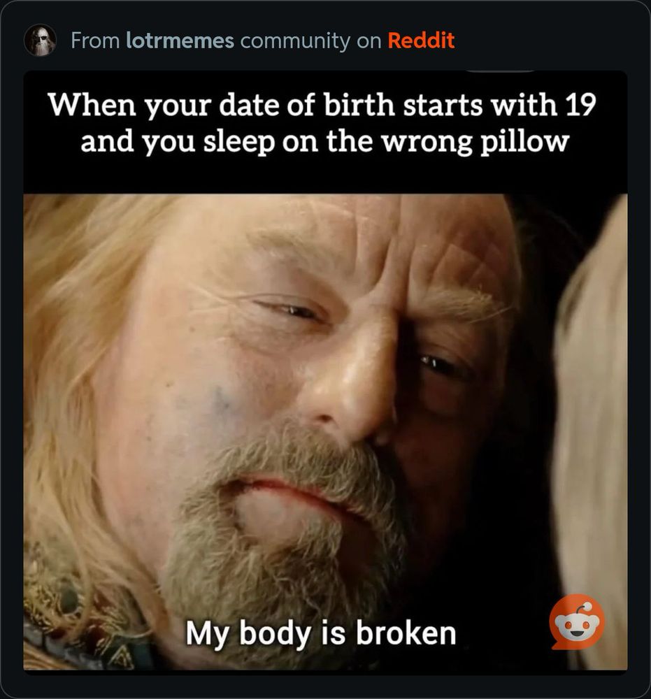 Theoden is broken bc of the wrong pillow. He is old 