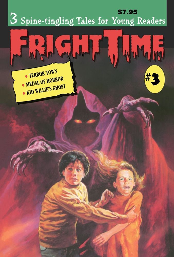 Cover of Fright Time #3 advertising 3 Spine-tingling tales for young readers including Terror Town, Medal of Horror, and Kid Willie's Ghost