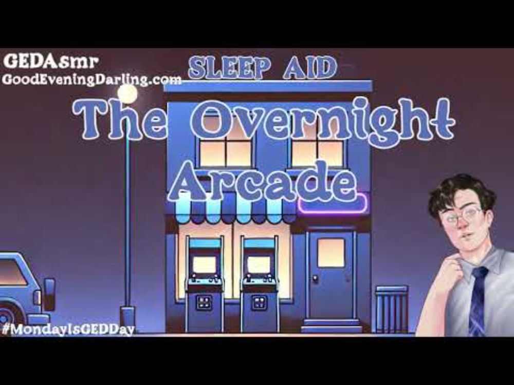 SleepAid - The Overnight Arcade - Headspace Sleepcast Style M4A M4F - Relaxing British Accent ASMR