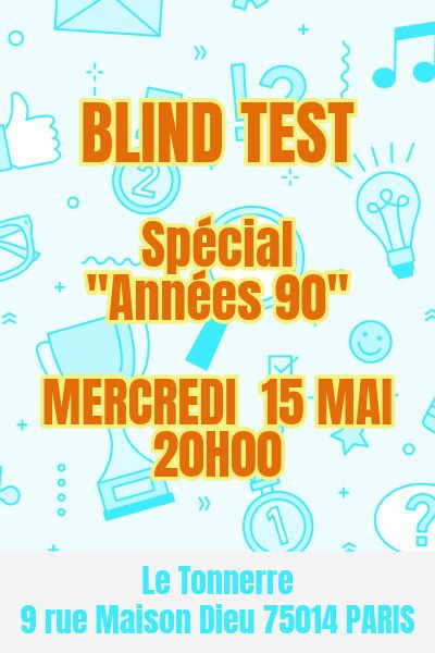 Blind test spécial années 90 mercredi 15 mai ah tonnerre