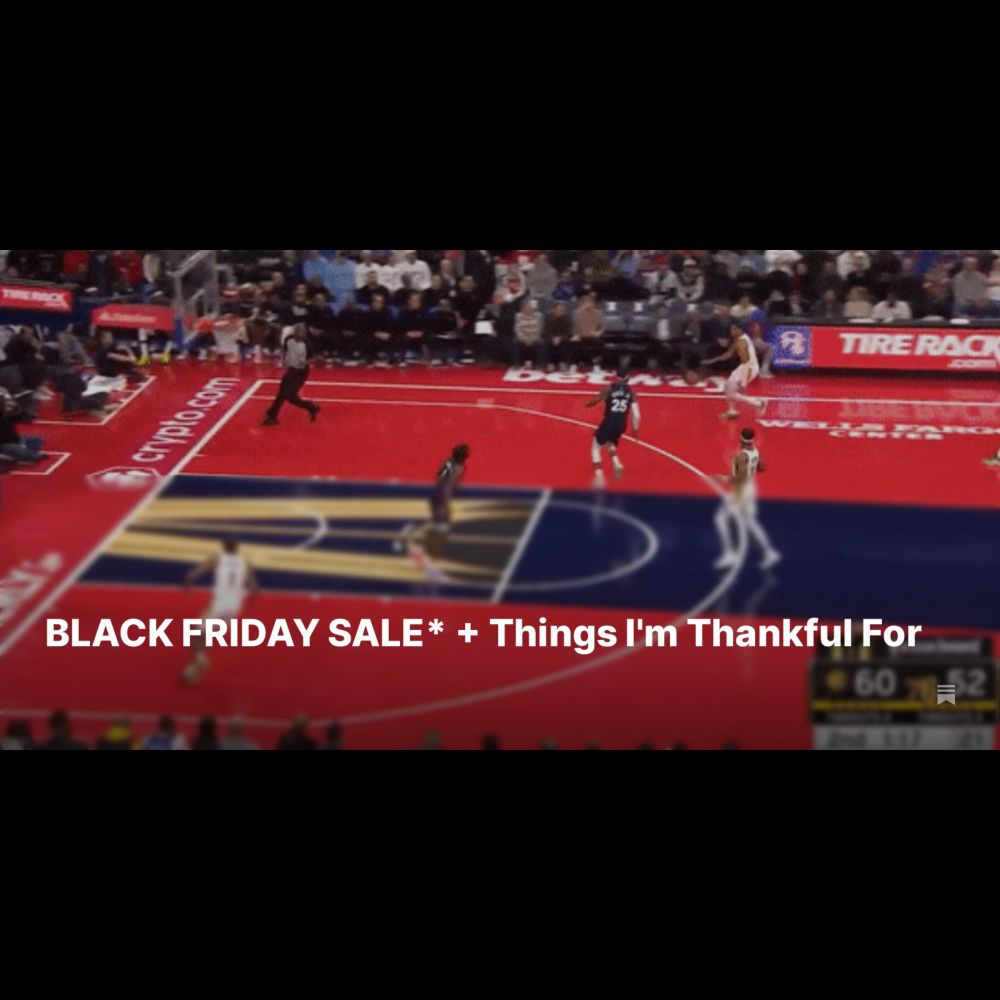 BLACK FRIDAY SALE* + Things I'm Thankful For